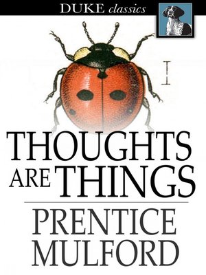 cover image of Thoughts are Things